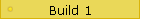 Build 1